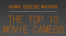 The Top 10 Movie Cameos